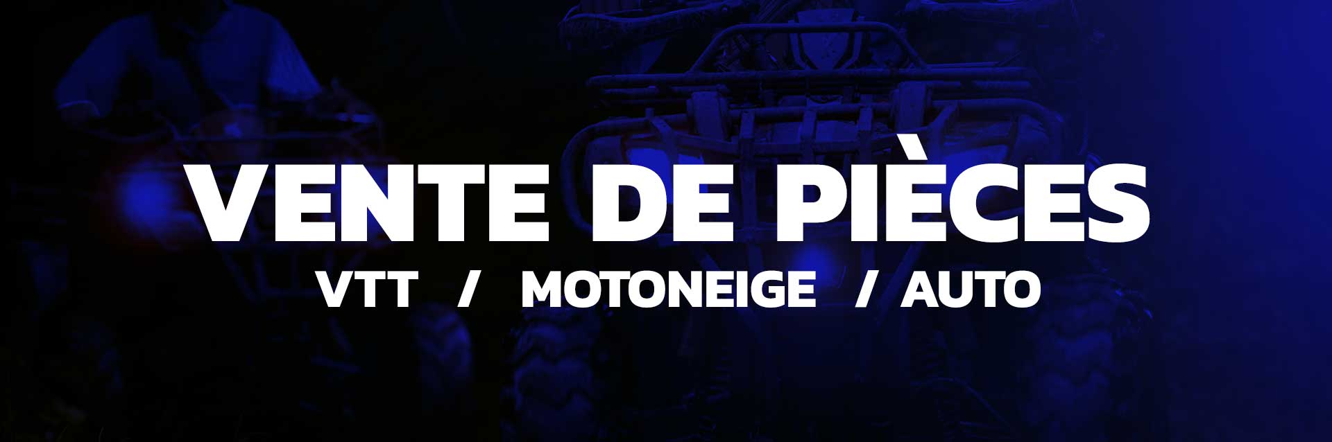 Vente de pièces de vtt, motoneige et automobile