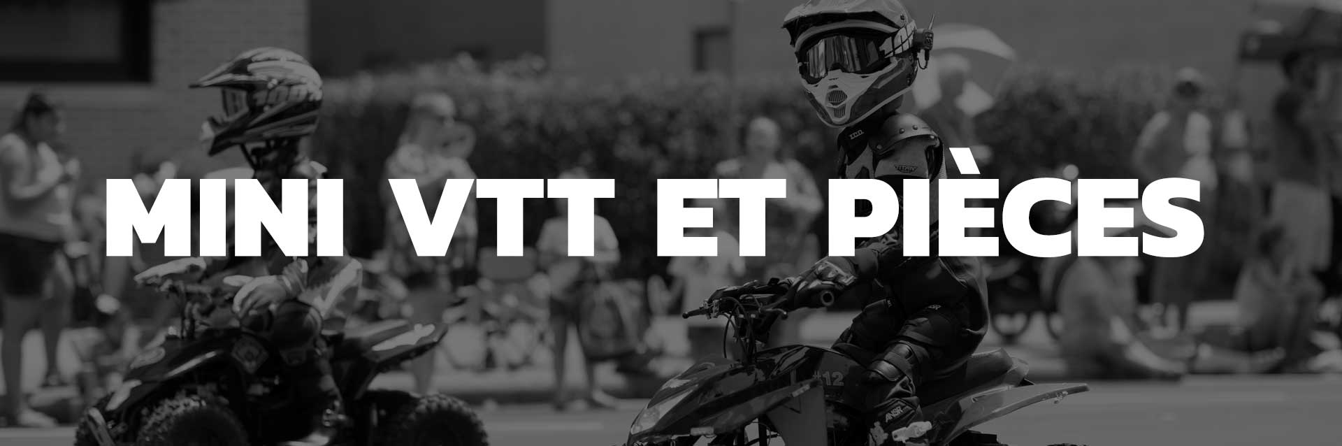 Mini VTT et pièces